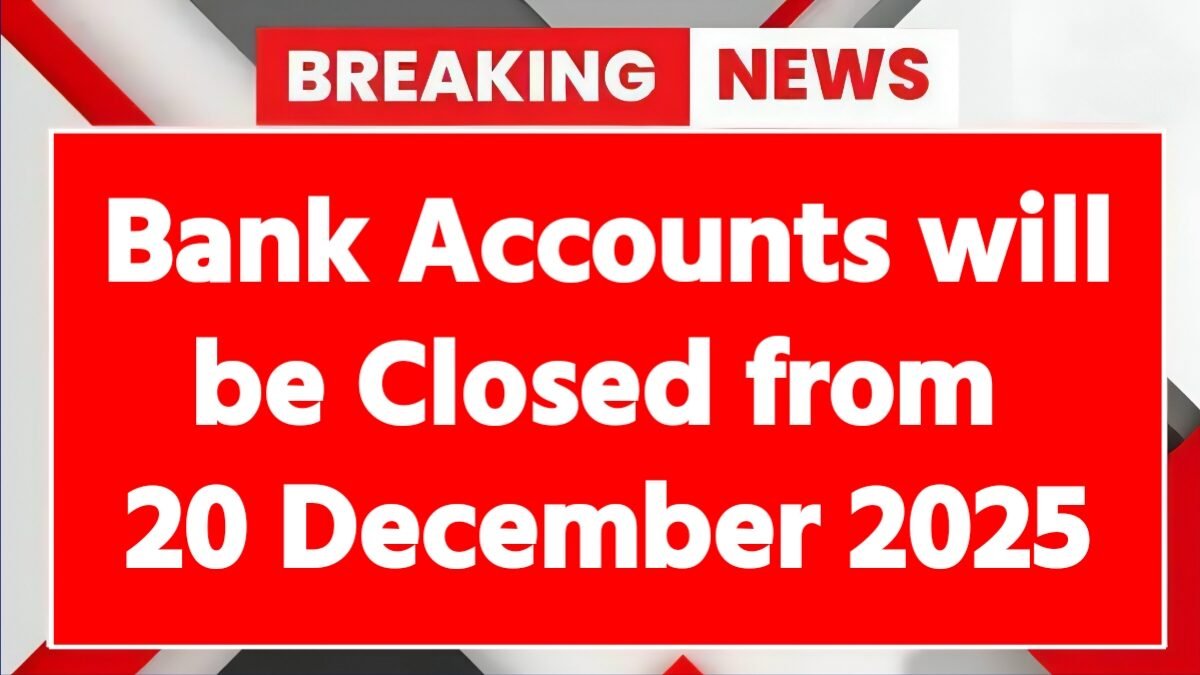 These 3 types of Bank Accounts will be Closed from 20 December 2025. RBI has Issued New Rules.